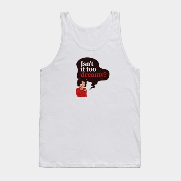 Isn't it too dreamy? Tank Top by rafaelkoff